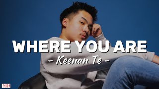 Keenan Te  Where Are You  Lyrics [upl. by Falconer]