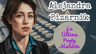 Alejandra Pizarnik La última poeta maldita  Biografía breve [upl. by Garvey]