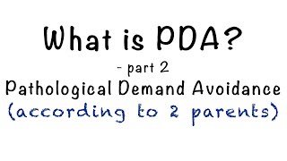 What is PDA Pathological Demand Avoidance Part 2 [upl. by Inavihs]