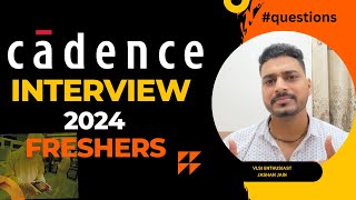 CADENCE INTERVIEW QUESTIONS 2024  Freshers  Intern  Analog Profile  IITs [upl. by Mathias]