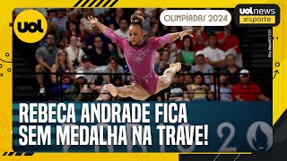 OLIMPÃADAS 2024 REBECA ANDRADE FICA FORA DO PÃ“DIO NA FINAL DA TRAVE MESMO COM QUEDA DE SIMONE BILES [upl. by Sandeep]