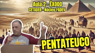 Aula 2 ÊXODO  Módulo PENTATEUCO  CETADEB FADEV [upl. by Edea]