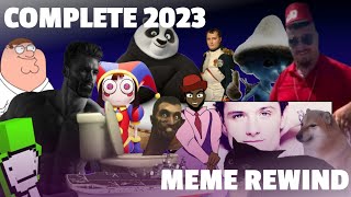 COMPLETE 2023 MEME REWIND [upl. by Merlina]