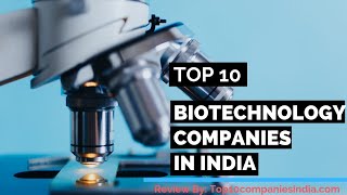 Top 10 Best Biotechnology Companies in India  Best Biotech Companies [upl. by Hurd]