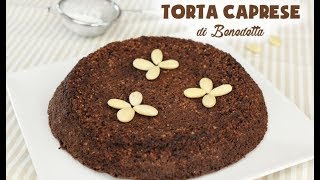 TORTA CAPRESE Ricetta Facile Senza Farina  Flourless Caprese Cake Recipe [upl. by Tsyhtema]