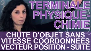 Chute dobjet sans vitesse 4  Coordonnées du vecteur position suite  PHYSIQUE  TS [upl. by Schlessel]