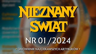 Nieznany Świat nr 012024  omówienie najciekawszych publikacji [upl. by Adnaloy]