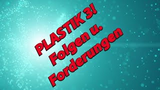 Plastik 3 in Umwelt Essen u Organen Was bedeutet Mikroplastik für uns Was muss getan werden [upl. by Brodench]