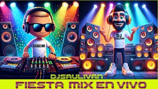 FIESTA MIX EN VIVO CON DJ SAULIVAN SET 588 7 JUNIO 2024 [upl. by Belanger393]