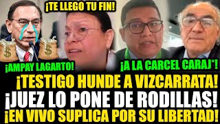 🔴¡EN VIVO JUICIO CONTRA MARTIN VIZCARRA LLORA DE RODILLAS ANTE JUEZ ¡TESTIGO DELATA AL LAGARTO [upl. by Teik297]