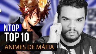 TOP 10 Animes de Máfia  Ntop [upl. by Noitsirhc578]