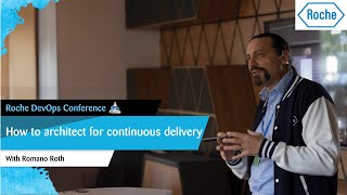 Roche DevOps Conference Keynote How to architect for continuous delivery [upl. by Yngad900]