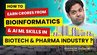 How To Earn Crores From Your Bioinformatics amp AI ML Skills In Biotech amp Pharma Industry [upl. by Nner]