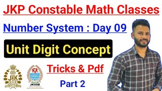 Unit Digit Concept  Number System 🔥 Day 9 JKP Constable 2024 Math Classes ✅ Zero Level Maths jkp [upl. by Bush]