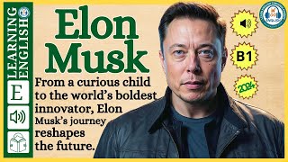 Improve your English ⭐ Very Interesting Story  Level 3  Elon Musk  WooEnglish [upl. by Naoh143]