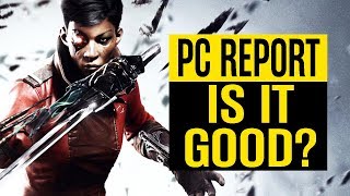 Is The New Dishonored GOOD On The PC [upl. by Asp]