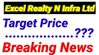 excel realty n infra ltd latest news excel realty stocks target price business amp finance [upl. by Aretha]