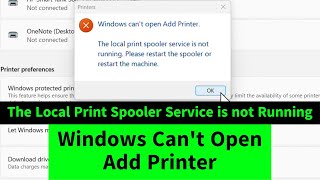 Windows Cant Open Add Printer The Local Print Spooler Service is not Running Windows 11  10  7 [upl. by Launam]