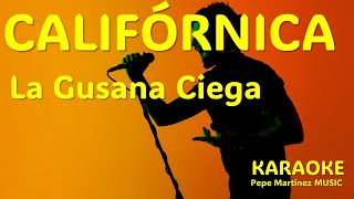 Califórnica La Gusana Ciega Karaoke [upl. by Dari72]