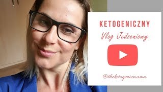 JEDZENIOWY KETO VLOG  PRZYKLADOWY JADLOSPIS DZIENNY NA DIECIE KETOGENICZNEJ [upl. by Nyra]