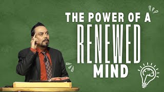 The Power of a Renewed Mind  Ignacio Hughes• [upl. by Ailev]