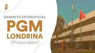 Gabarito Extraoficial PGM Londrina Procurador [upl. by Champagne]