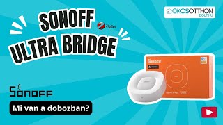 Sonoff Zigbee Bridge Ultra  WiFi  Ethernet eWeLink felhős hub Zigbee átjáró Matter hub [upl. by Arednaxela313]