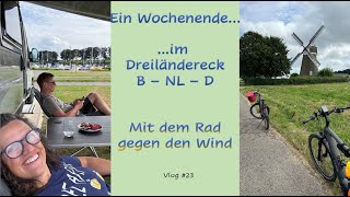 Ein Wochenende  im Dreiländereck D  B  NL Vlog 23 [upl. by Saibot110]