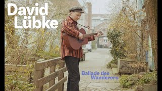 David Lübke  Ballade des Wanderers Live Session [upl. by Acinomaj]