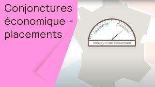 Quelles sont les conséquences de la conjoncture économique sur les placements financiers [upl. by Veradis]