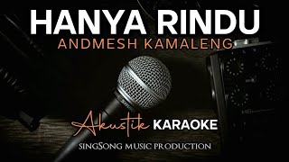 Hanya Rindu  Andmesh  Karaoke  Lirik  Instrumental [upl. by Aeriel]