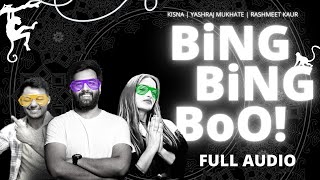 Bing Bing Boo  Full Audio  Yashraj Mukhate  Rashmeet Kaur  Kisna  Sasta Trance [upl. by Rann809]