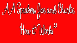 AA Speakers  Joe and Charlie  quotHow it Works  The Big Book Comes Alive [upl. by Ahsiuqat]