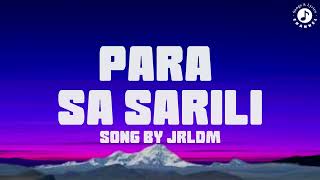 Para Sa Sarili Lyrics Video  Song by JRLDM [upl. by Groark]