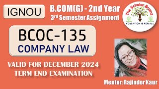 IGNOU BCOMG 2nd year BCOC 135 Company Law 3rd Semester Fully Solved Assignment December 2024 [upl. by Llennyl]