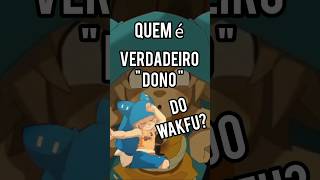 QUEM é DONO do WAKFU  ANKAMA OU NETFLIX [upl. by Mcloughlin]