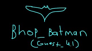 BhopBatman by Guest 41 [upl. by Conias]