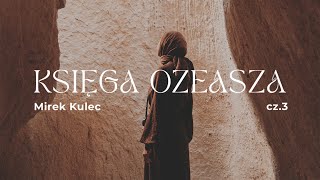 Mirosław Kulec – Księga Ozeasza cz 3 [upl. by Hurlow]