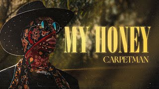 Carpetman – My honey [upl. by Ayotyal155]