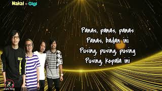 lirik lagu nakal  gigi band [upl. by Adina]