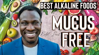 Ralph Smart Diet  7 Alkaline Foods You Must Have In Your Daily Diet To Remove Mucus [upl. by Gnilyarg]