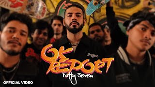 OK Report Official Video  Fotty Seven  Def Jam India [upl. by Nedap949]