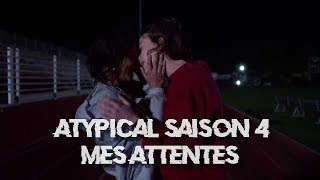 Atypical Saison 4 Mes attentes [upl. by Freiman]