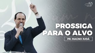 PROSSIGA PARA O ALVO  PR MAGNO JUDÁ  10112024 [upl. by Dnomad733]