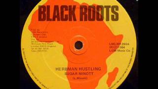 SUGAR MINOTT  Herbman hustling  Version Black Roots 12quot [upl. by Rheinlander]