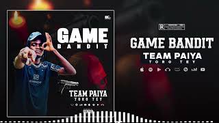 Game bandit derlove team paiya vol 2  toro tey [upl. by Hennahane9]