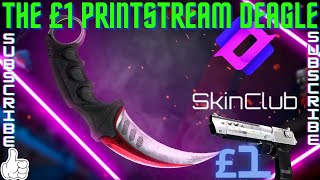 THE £1 PRINTSTREAM DEAGLE SKINCLUB [upl. by Esiom]