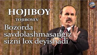 Hojiboy Tojiboyev  Bozorda savdolashib xarid qiling savdolashmasangiz sizni lox diydi [upl. by Cobbie223]