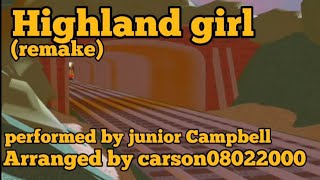 HIGHLAND GIRL REMAKE [upl. by Namharludba]