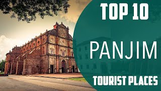 Top 10 Best Tourist Places to Visit in Panjim  India  English [upl. by Niran546]